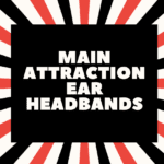 The Main Attraction Ear Headbands: Collectible Treasures for Disney Fans