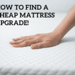 How to Find a Cheap Mattress Upgrade