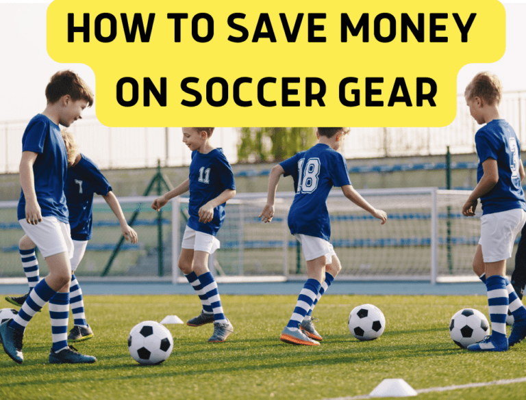 The Best Ways to Save Money on Soccer Gear