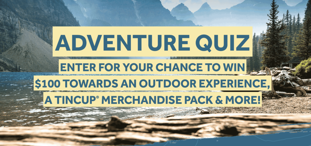 TINCUP Mountain Whiskey Adventure Quiz Sweepstakes