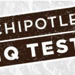 Chipotle IQ 4.0: Test Your Knowledge and Win Big!