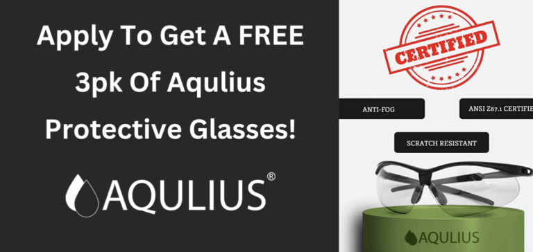 Apply To Receive A FREE 3pk Of Aqulius Safety Glasses!