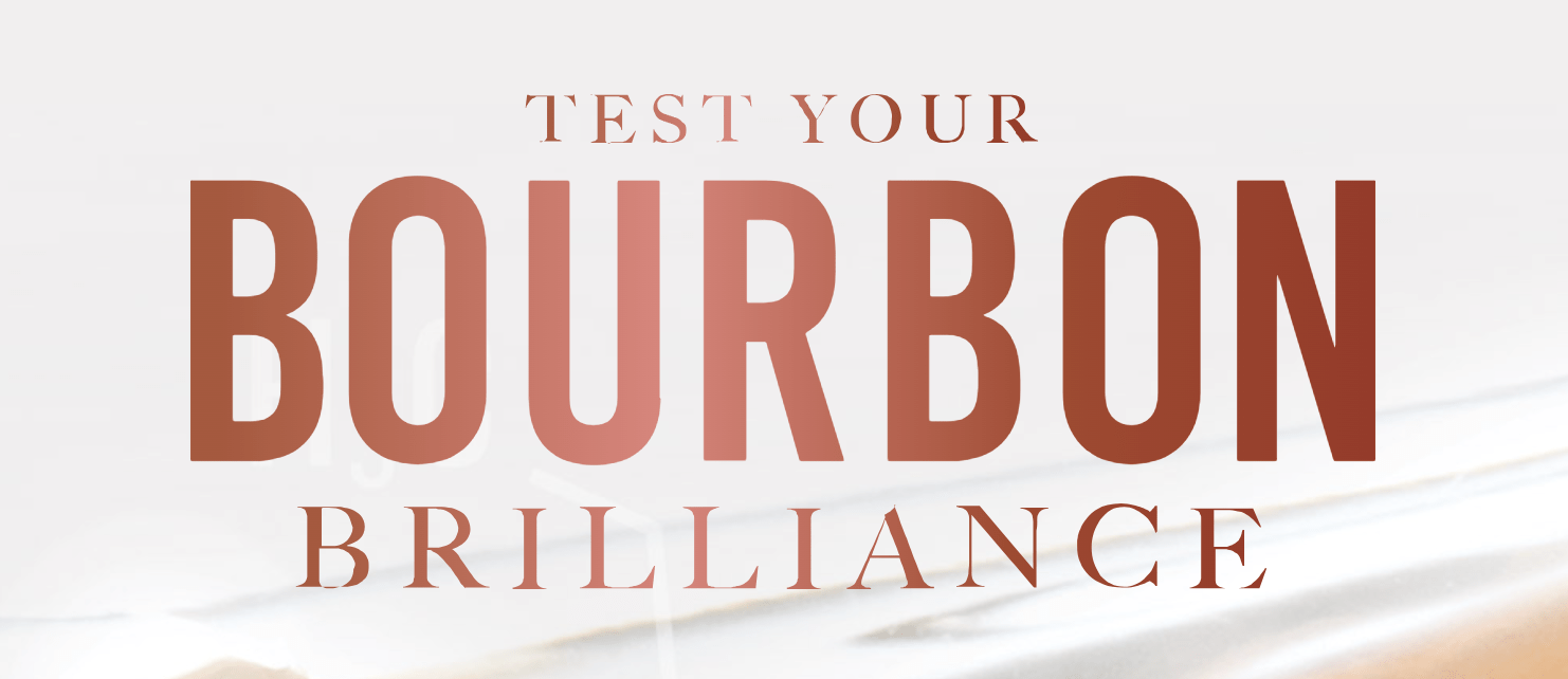 Bourbon Brilliance Trivia Sweepstakes