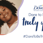 How to Apply for the Dove ‘Dare To Be Truly You Party’