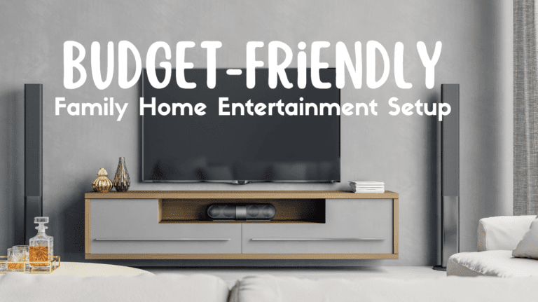 Budget-Friendly Ways to Upgrade Your Family’s Home Entertainment Setup