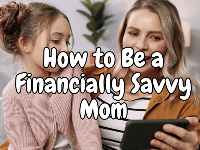 How to Be a Financially Savvy Mom