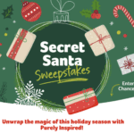 Unwrap a Joyful Holiday with the Purely Inspired Secret Santa Sweepstakes