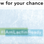 The Ultimate Guide to the #IAmLactinReady Instant Win Game & Sweepstakes