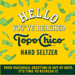 Win Big with the “Hello Topo Chico Hard Seltzer” Voicemail Sweepstakes!