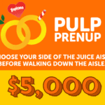 Squeeze the Day with The Tropicana Pulp Prenup Sweepstakes!