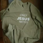 Get Your FREE “Only Jesus Matters” T-Shirt: Here’s How to Sign Up!