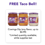 Get a Free Taco Bell Cravings Dip Coupon at Walmart!