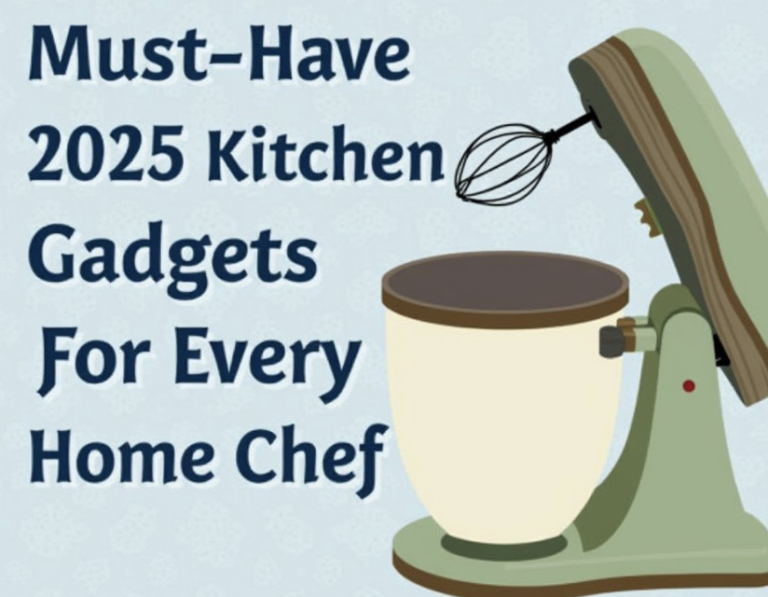 Must-Have 2025 Kitchen Gadgets for Every Home Chef