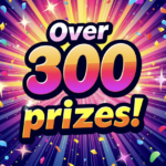 312 Prizes Waiting for You – All Up for Grabs! Enter Now!
