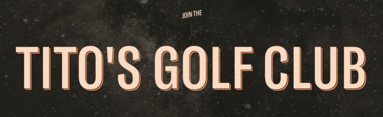 Your Shot at Tito’s Golf Club Swag – Sign Up Now!