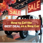 How to Get the Best Deal on a New Car (Plus a Chance to Win One!)