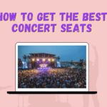 How to Get the Best Concert Seats + Instant Win Game