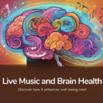 How Live Music Boosts Brain Health and Well-Being, According to Neuroscientists