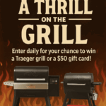 Win a Traeger Grill or Ace Gift Card in the “A Thrill on the Grill” Sweepstakes!