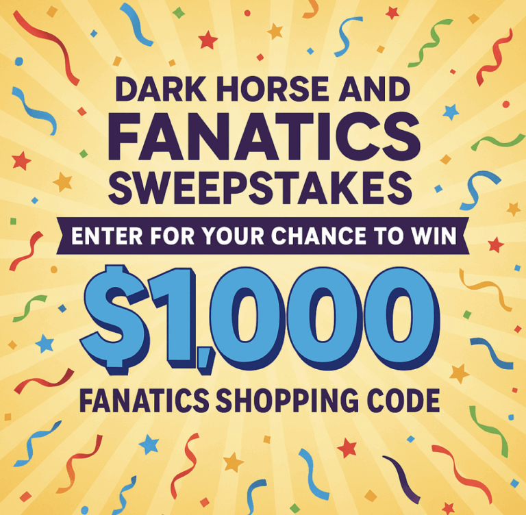 $100,000 Dark Horse & Fanatics Sweepstakes – Score a $1,000 Shopping Spree
