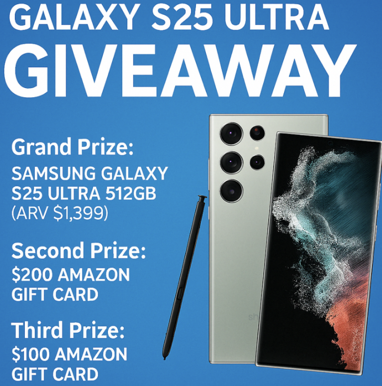 Win a Samsung Galaxy S25 Ultra or Amazon Gift Cards