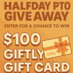 Win a $100 Giftly Card in the 2025 Halfday PTO Giveaway – One-Time Entry!