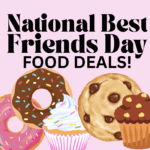 National Best Friends Day 2025 Food Deals