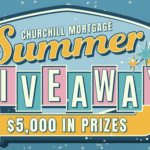 Win $1,000 Cash or Travel Prizes in the 2025 Churchill Mortgage Summer Giveaway