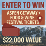 Win a $22K Aspen Food & Wine Trip in the HomeGoods TJX Rewards Sweepstakes