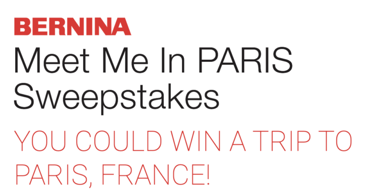 Win a Dream Trip to Paris + $20K BERNINA Shopping Spree – Enter the “Meet Me in Paris” Sweepstakes Now