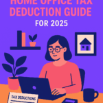 Maximize Your Savings: The Ultimate Home Office Tax Deduction Guide for 2025