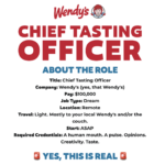 Wendy’s Chief Tasting Officer