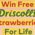 Driscoll’s Is Giving Away a Lifetime Supply of Strawberries — Sweet Treat Awaits!