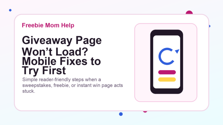 Giveaway Page Won’t Load? Mobile Fixes to Try First